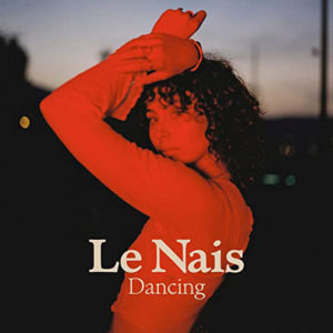 (2019) Le Nais - Dancing | Arreglos, Producción musical y mezcla